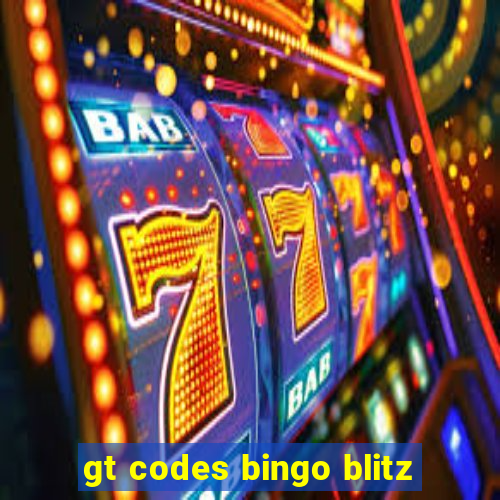 gt codes bingo blitz